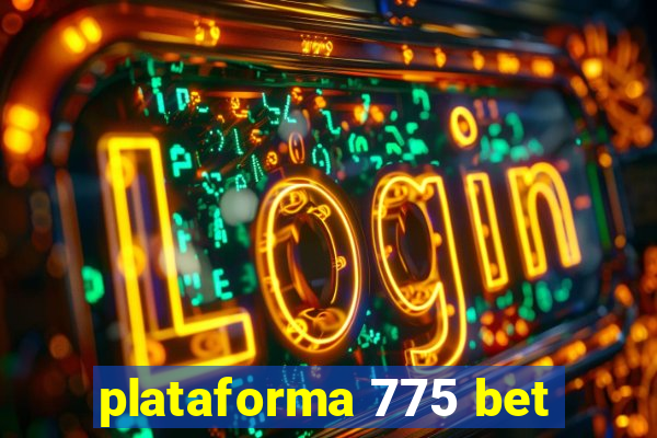 plataforma 775 bet