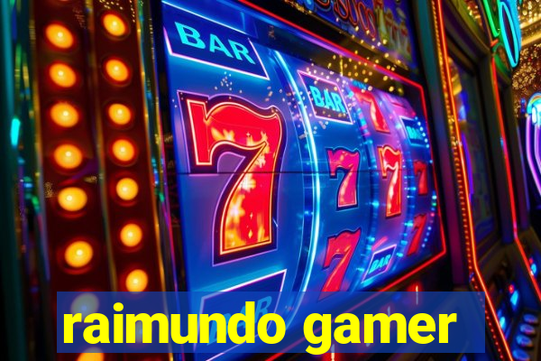 raimundo gamer