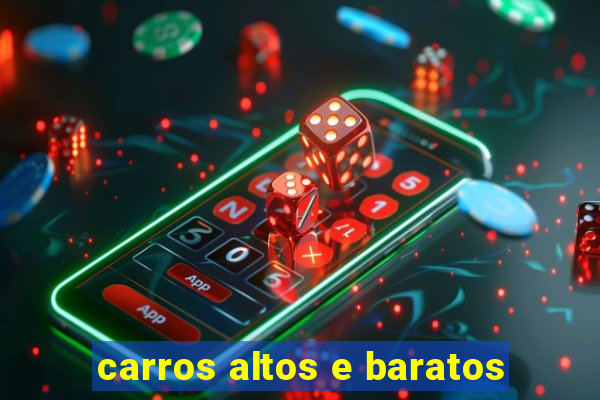 carros altos e baratos