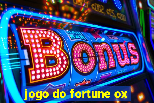 jogo do fortune ox