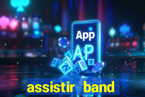 assistir band sports gratis