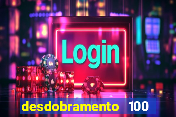 desdobramento 100 dezenas em apenas 6 jogos