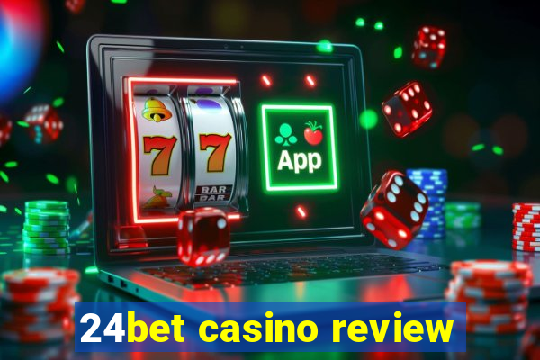 24bet casino review