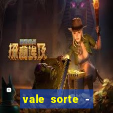 vale sorte - resultado hoje