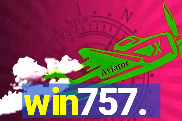 win757.