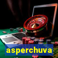 asperchuva