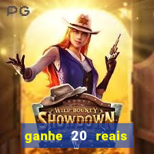 ganhe 20 reais para apostar