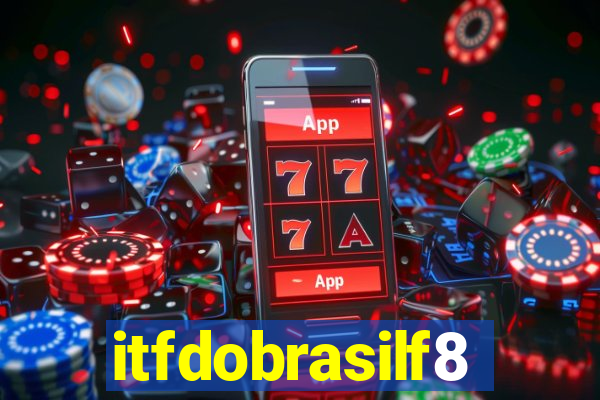 itfdobrasilf8