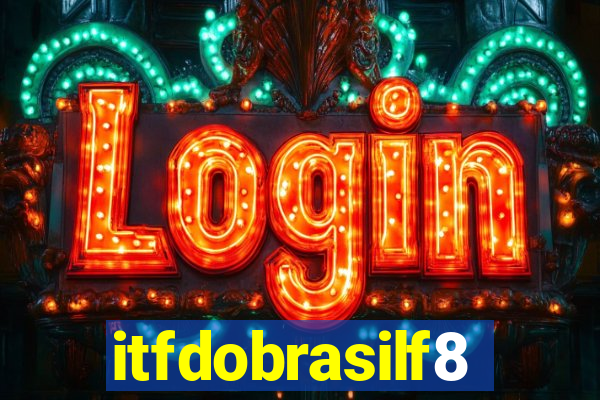 itfdobrasilf8