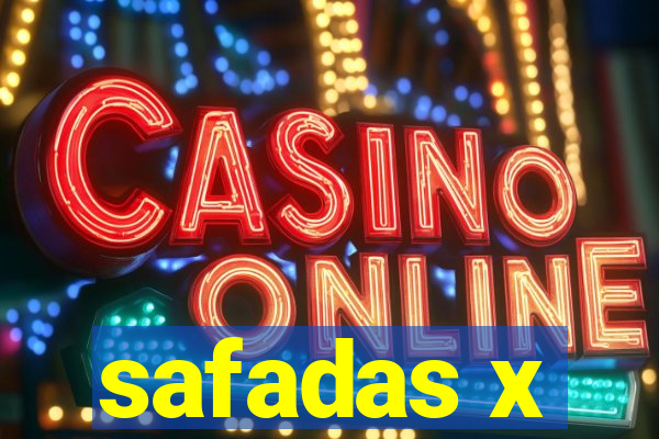 safadas x