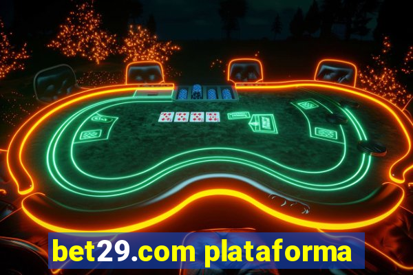 bet29.com plataforma
