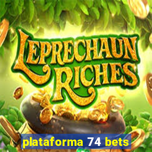 plataforma 74 bets
