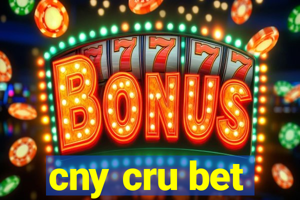 cny cru bet