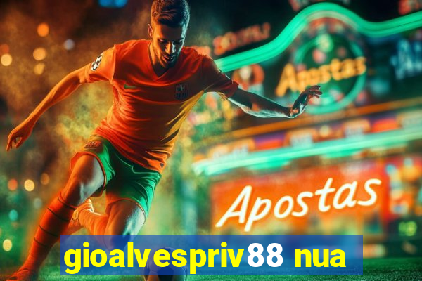 gioalvespriv88 nua