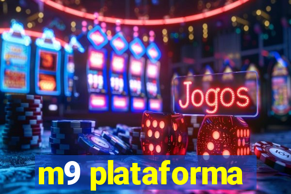 m9 plataforma