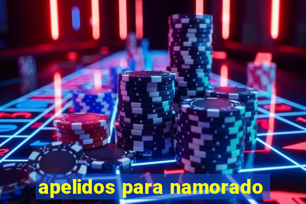 apelidos para namorado