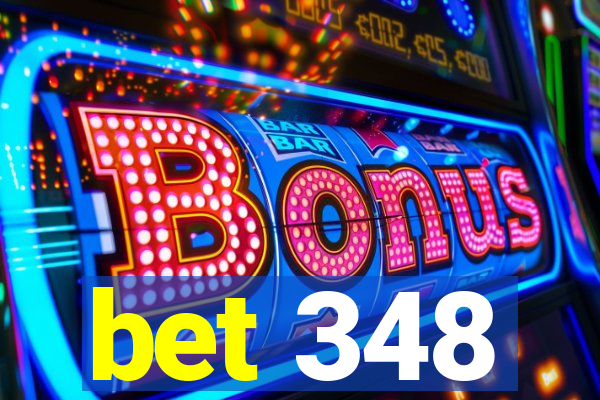 bet 348