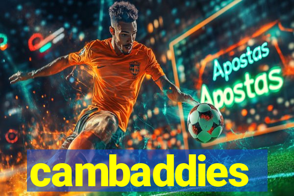 cambaddies