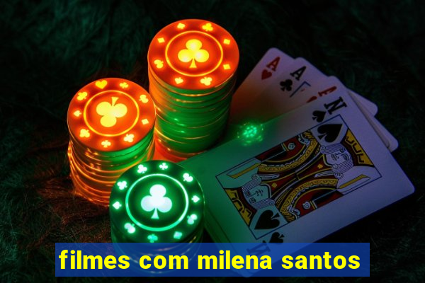 filmes com milena santos