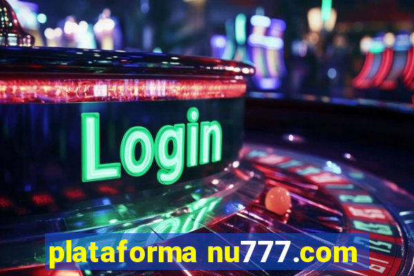 plataforma nu777.com