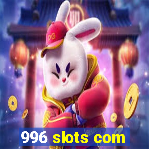 996 slots com