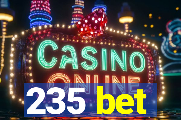 235 bet