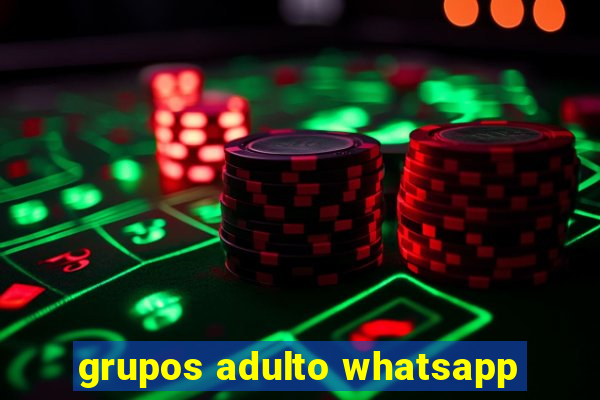 grupos adulto whatsapp