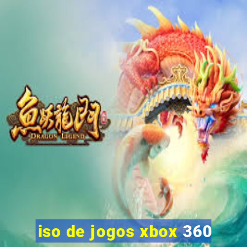 iso de jogos xbox 360