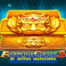 dr milton matozinho urologista santos