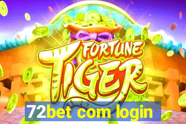 72bet com login