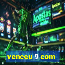 venceu 9 com