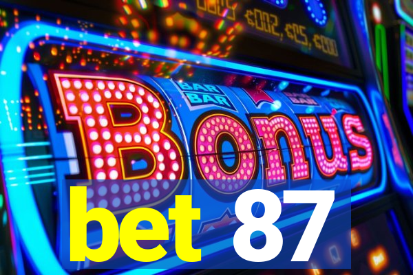bet 87