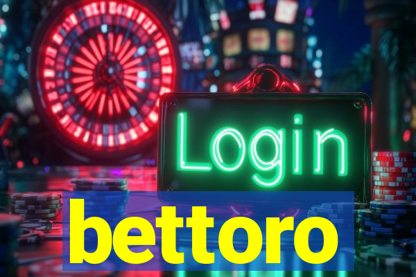 bettoro