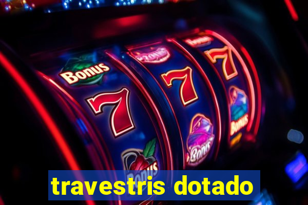 travestris dotado