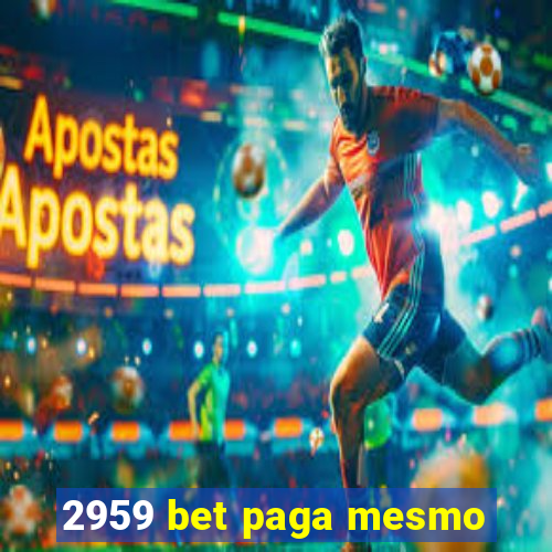 2959 bet paga mesmo
