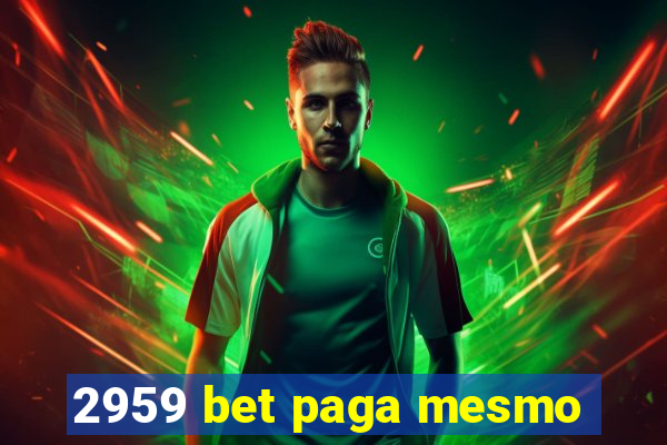 2959 bet paga mesmo