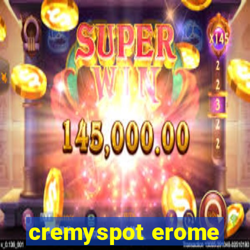 cremyspot erome