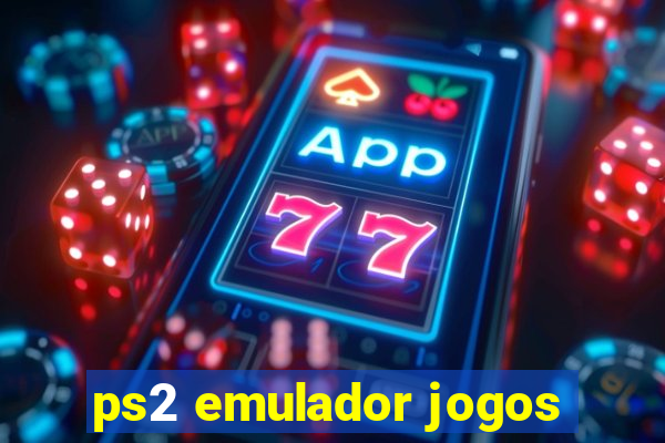 ps2 emulador jogos