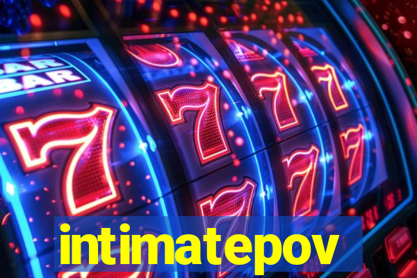 intimatepov