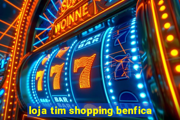 loja tim shopping benfica