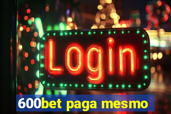 600bet paga mesmo