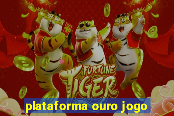 plataforma ouro jogo