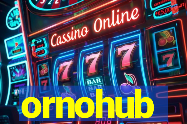 ornohub