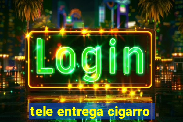 tele entrega cigarro