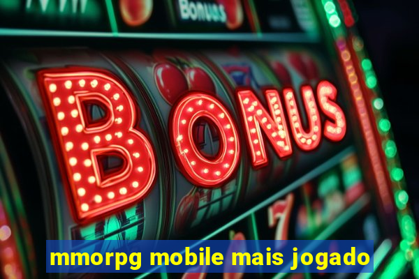 mmorpg mobile mais jogado