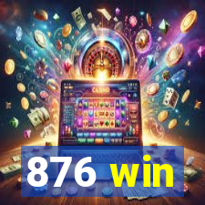 876 win