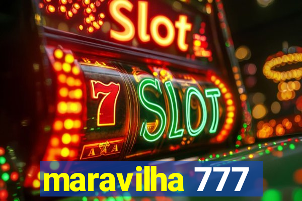 maravilha 777