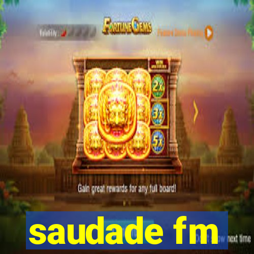 saudade fm