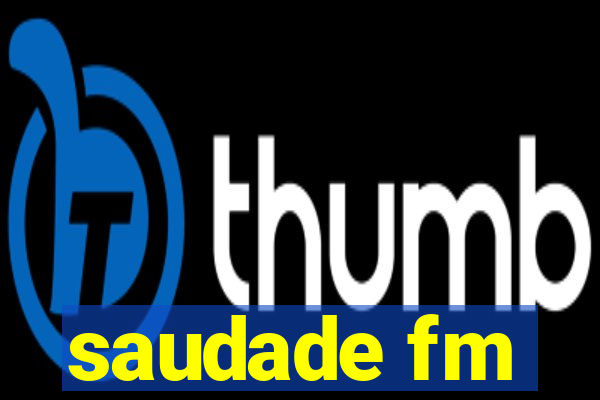 saudade fm