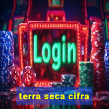 terra seca cifra